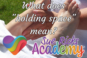 What does 'holding space' mean?